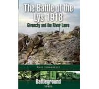 The Battle of the Lys 1918: Givenchy and the River Lawe