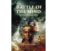 The Battle of the Mind Moving Through Time