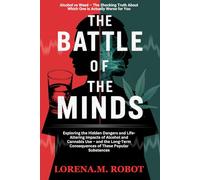 The Battle of the Minds Alcohol vs Weed - The Shocking Truth About Which One is Actually Worse for You: Exploring the Hidden Dangers and Life-Altering Impacts of Alcohol and Cannabis Use