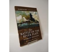 The Battle of the River Plate: A Grand Delusion (Campaign Chronicles)