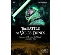 The Battle of Val Es Dunes: Summer 1047, When the "BâTard" Became the Duke