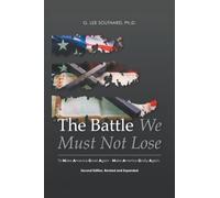 The Battle We Must Not Lose: To Make America Great Again - Make America Godly Again.