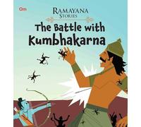 The Battle with Kumbhakarna: Ramayana Stories