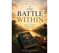 The Battle Within: A Practical Guide to Finding Peace in a Noisy World