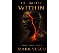 The Battle Within: Formed In Silence (The Forged Series)