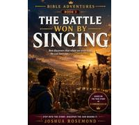 THE BATTLE WON BY SINGING: A Bible Adventure Novel (A Bible Adventure Novel Series)