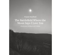 The Battlefield Where the Moon Says I Love You