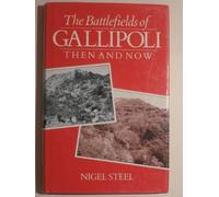 The Battlefields of Gallipoli : Then and Now: A Guidebook
