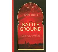 The Battleground: Syria and Palestine, the Seed Plot of Religion