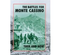 The Battles for Monte Cassino Then and Now
