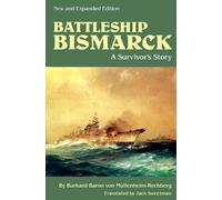 The Battleship "Bismarck": A Survivor's Story