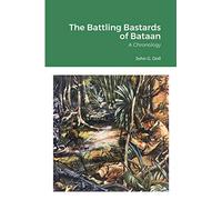 The Battling Bastards of Bataan: A Chronology