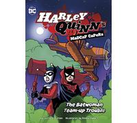The Batwoman Team-Up Trouble (Harley Quinn's Madcap Capers)