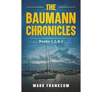 The Baumann Chronicles: Books 1, 2, and 3