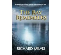 The Bay Remembers: A Transformative Journey Through Memory, Ancestry, Loss, and Redemption