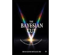 The Bayesian Cut: Digging the Depths of Consciousness, Physics and the Ethics of the Immanent Now