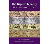 The Bayeux Tapestry: New Interpretations