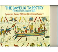 The Bayeux Tapestry: Story of the Norman Conquest, 1066