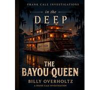 The Bayou Queen: A Frank Cale Investigation