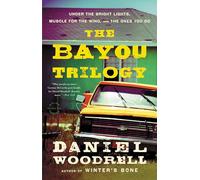 The Bayou Trilogy: Under the Bright Lights, Muscle for the Wing, and The Ones You Do