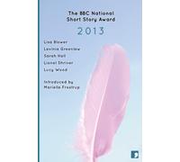 The BBC National Short Story Award 2013