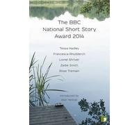The BBC National Short Story Award 2014: (UK ed.)