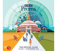 BBC Proms 2016: The Official Guide