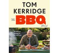 The BBQ Book : The ultimate recipes for your outdoor grill: THE SUNDAY TIMES BESTSELLER