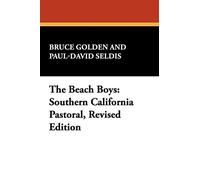 The Beach Boys: Southern California Pastoral: 1 (I.O. Evans Studies in the Philosophy and Criticism of Litera)