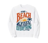 The Beach Fixes Everything Saltwater Therapy Sweatshirt