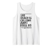 The Beach is Calling and I Must Go Laguna Beach California Tank Top