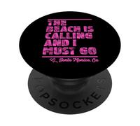 The Beach Is Calling and I Must Go Santa Monica California PopSockets Adhesive PopGrip