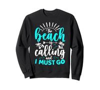 The Beach Is Calling Funny Vacation Travel Summer Vibes Sweatshirt