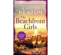 The Beachfront Girls : A Sconset Beach novel