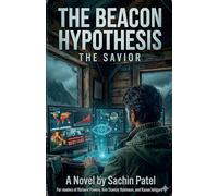 The Beacon Hypothesis: The Savior