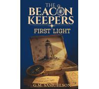 The Beacon Keepers: First Light