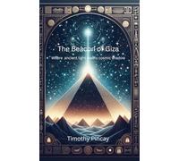 The Beacon of Giza: Where ancient light meets cosmic shadow