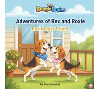 The Beagle Brains: Rex meets Roxie: 1 (Adventures of Rex and Roxie)