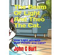 The Beam Of Light And Theo The Cat.: How Light attracts both People and Cats?