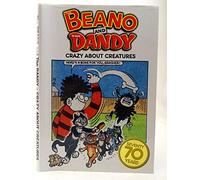 The Beano and The Dandy - Crazy About Creatures (70 Seventy Years Series)