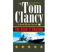 The Bear and the Dragon: INSPIRATION FOR THE THRILLING AMAZON PRIME SERIES JACK RYAN