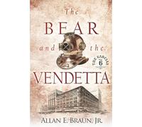 The Bear and the Vendetta: 6 (The Garcia's)