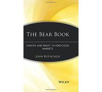 The Bear Book: Survive and Profit in Ferocious Markets