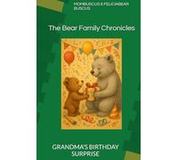 The Bear Family Chronicles: Grandma's Birthday Surprise
