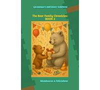 The Bear Family Chronicles: Grandma's Birthday Surprise