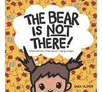 The Bear is Not There: A Book About the Nervous System + Coping Strategies (2)