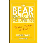 The Bear Necessities of Business: Building a Company with Heart!