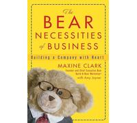 The Bear Necessities of Business: Building a Company with Heart