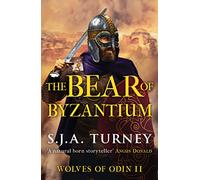 The Bear of Byzantium: 2 (Wolves of Odin) (Wolves of Odin, 2)