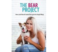 The Bear Project: How a Jack Russell named Bear grew her Angel Wings